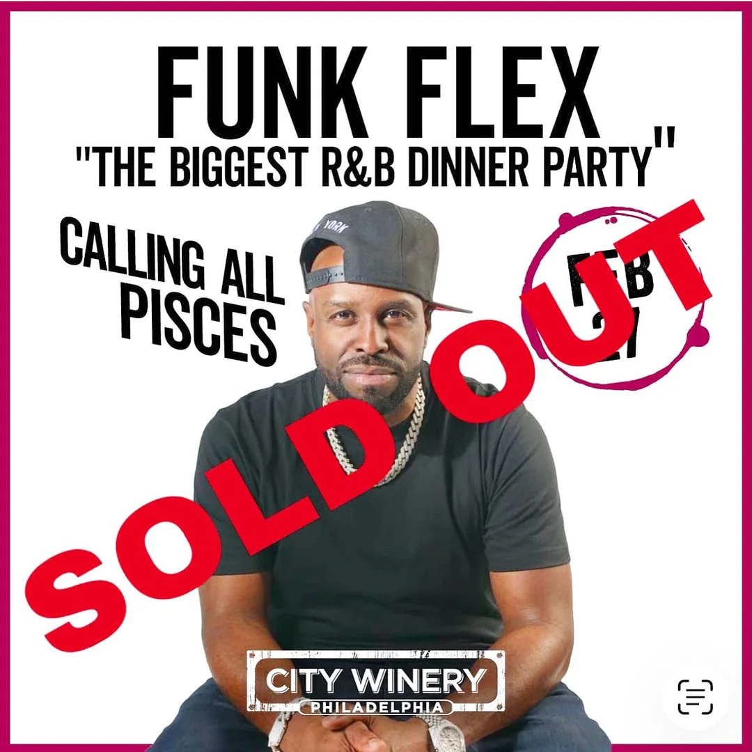 Funk Flex The Biggest R&B Dinner Party flyer stamped sold out, City Winery Philadelphia